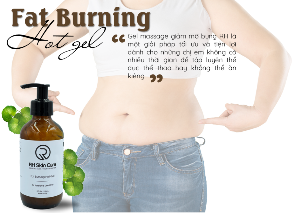 Fat burning hot gel - phương pháp giảm cân an toàn cho phái nữ